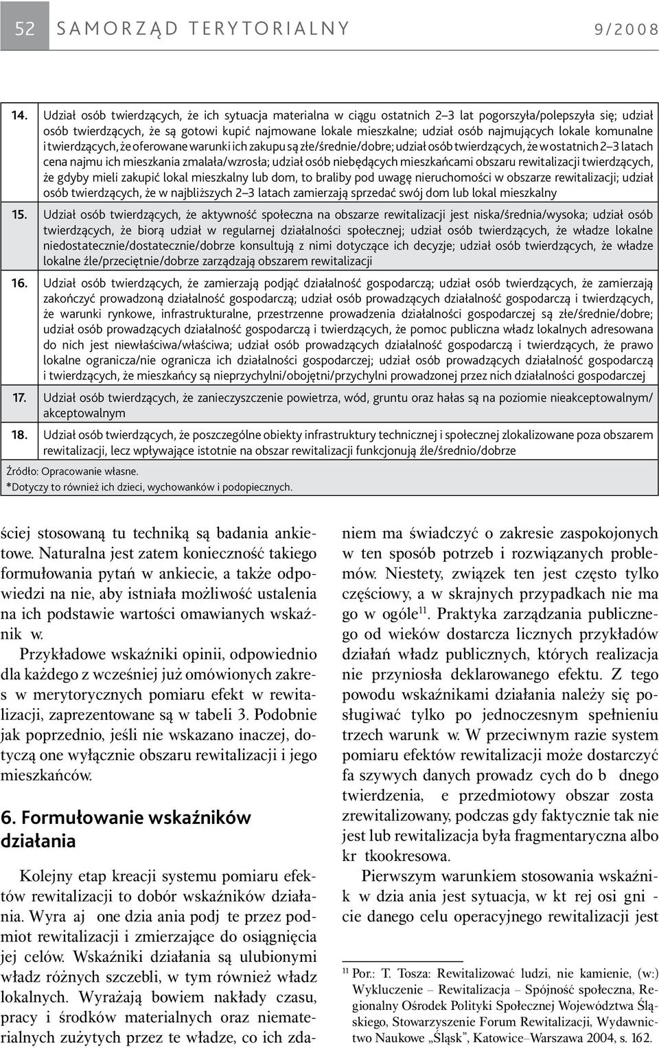 najmujących lokale komunalne i twierdzących, że oferowane warunki ich zakupu są złe/średnie/dobre; udział osób twierdzących, że w ostatnich 2 3 latach cena najmu ich mieszkania zmalała/wzrosła;