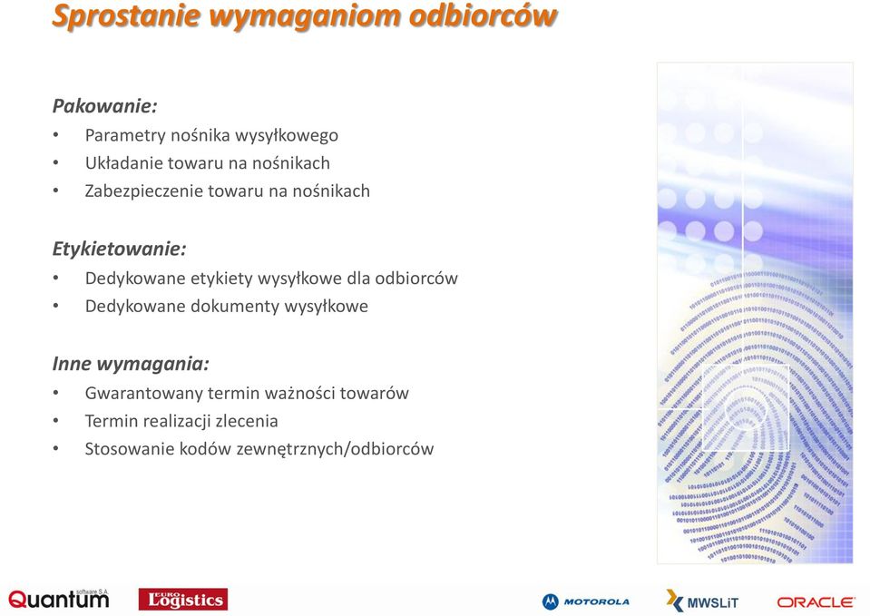 etykiety wysyłkowe dla odbiorców Dedykowane dokumenty wysyłkowe Inne wymagania: