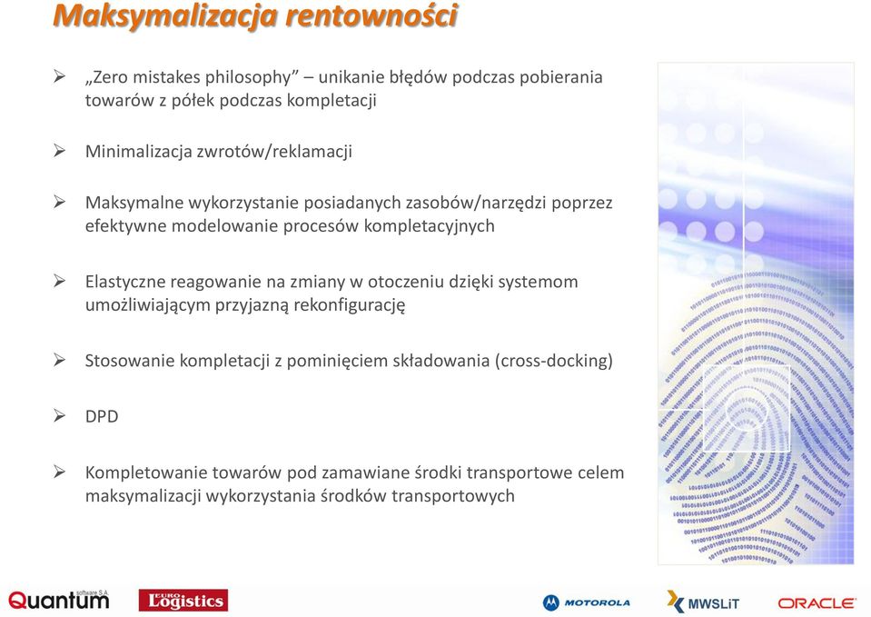 Elastyczne reagowanie na zmiany w otoczeniu dzięki systemom umożliwiającym przyjazną rekonfigurację Stosowanie kompletacji z pominięciem
