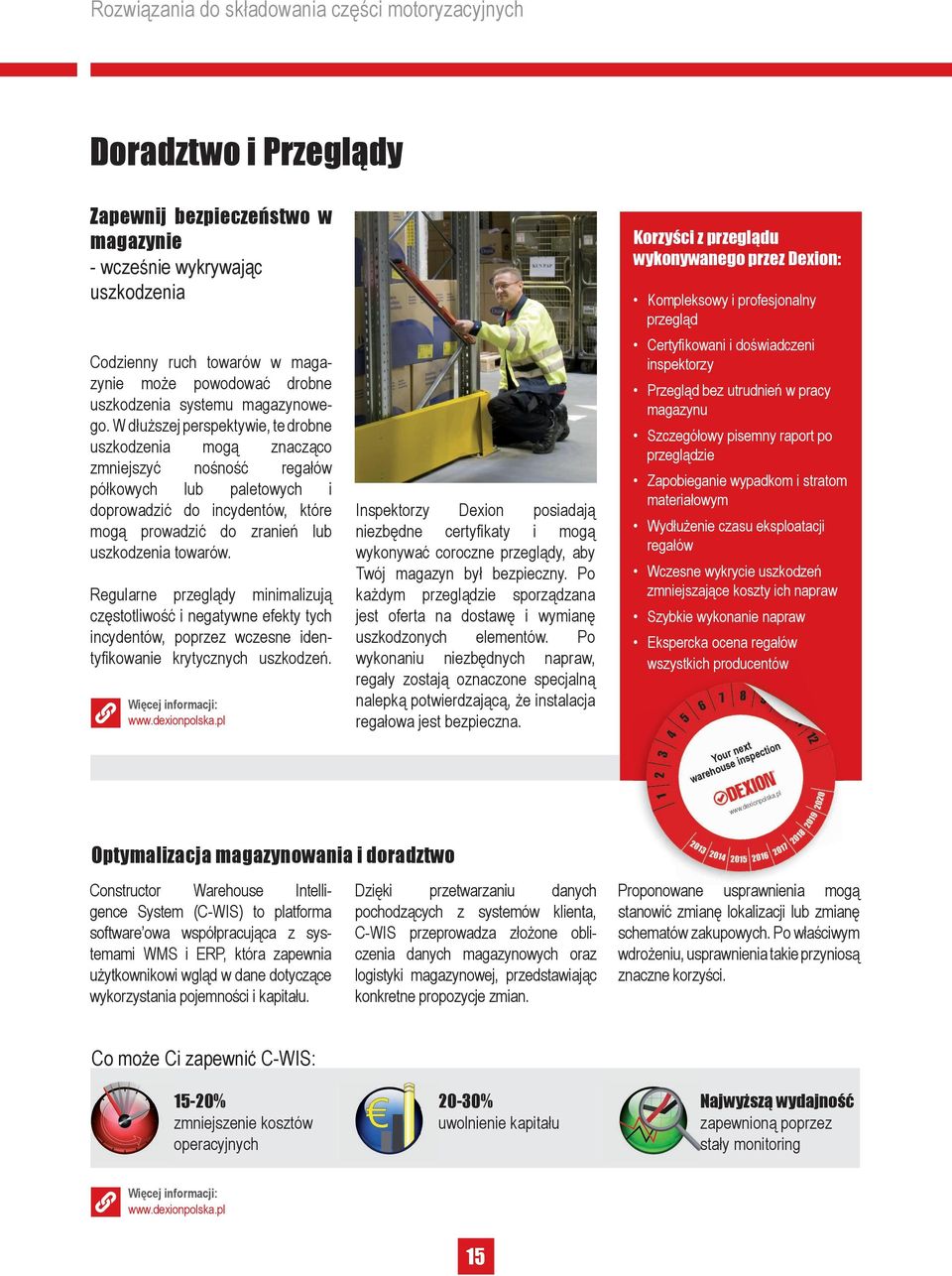 W dłuższej perspektywie, te drobne uszkodzenia mogą znacząco zmniejszyć nośność regałów półkowych lub paletowych i doprowadzić do incydentów, które mogą prowadzić do zranień lub uszkodzenia towarów.