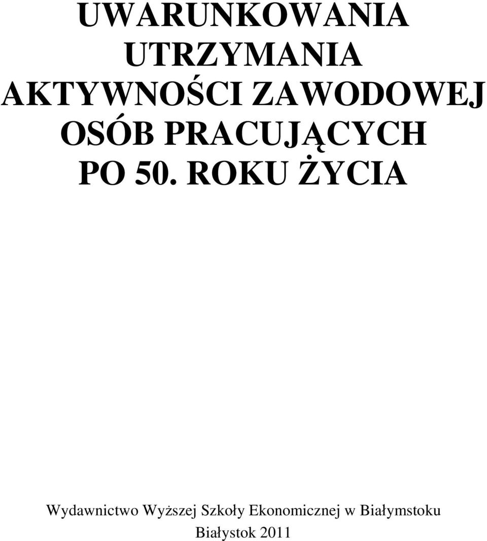 ROKU ŻYCIA Wydawnictwo Wyższej Szkoły