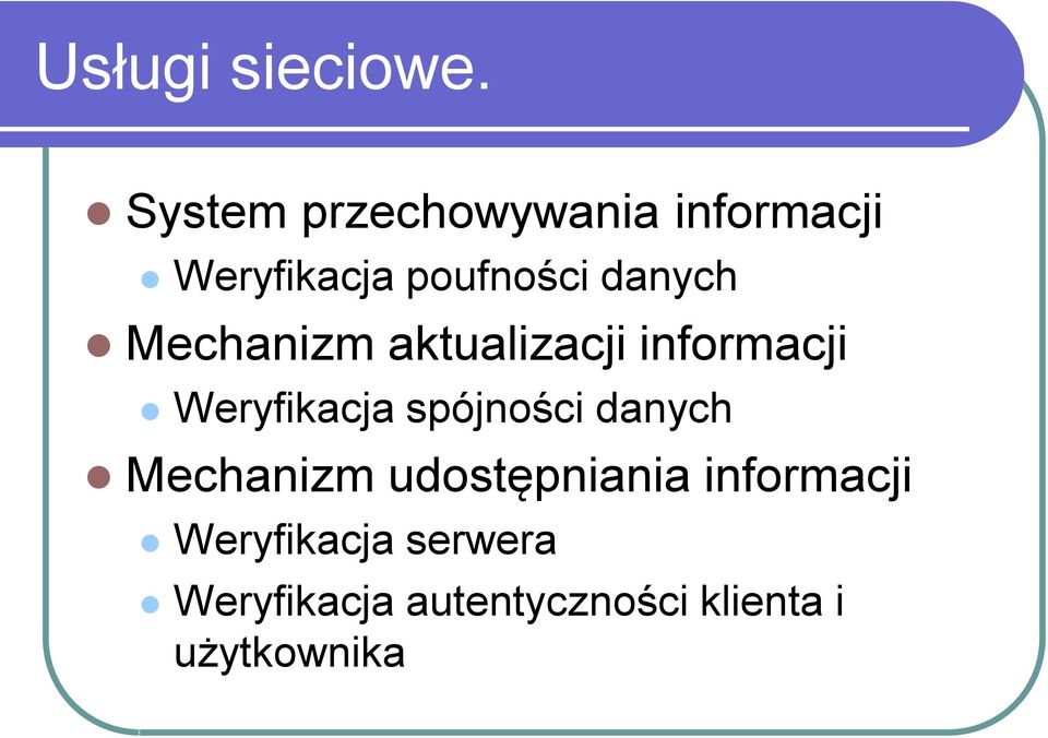 Mechanizm aktualizacji informacji Weryfikacja spójności