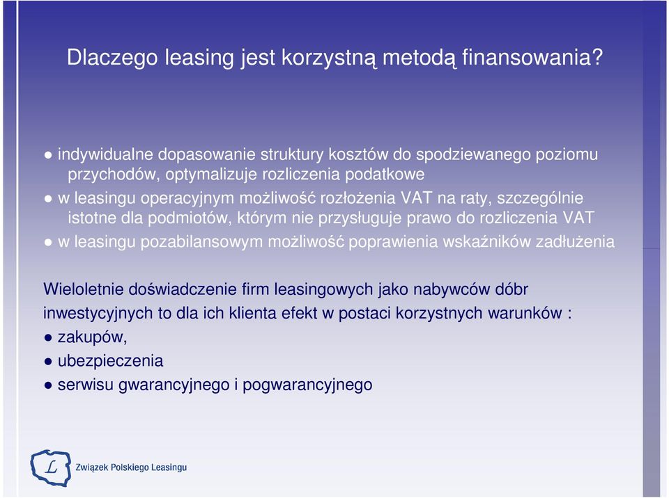 możliwość rozłożenia VAT na raty, szczególnie istotne dla podmiotów, którym nie przysługuje prawo do rozliczenia VAT w leasingu pozabilansowym