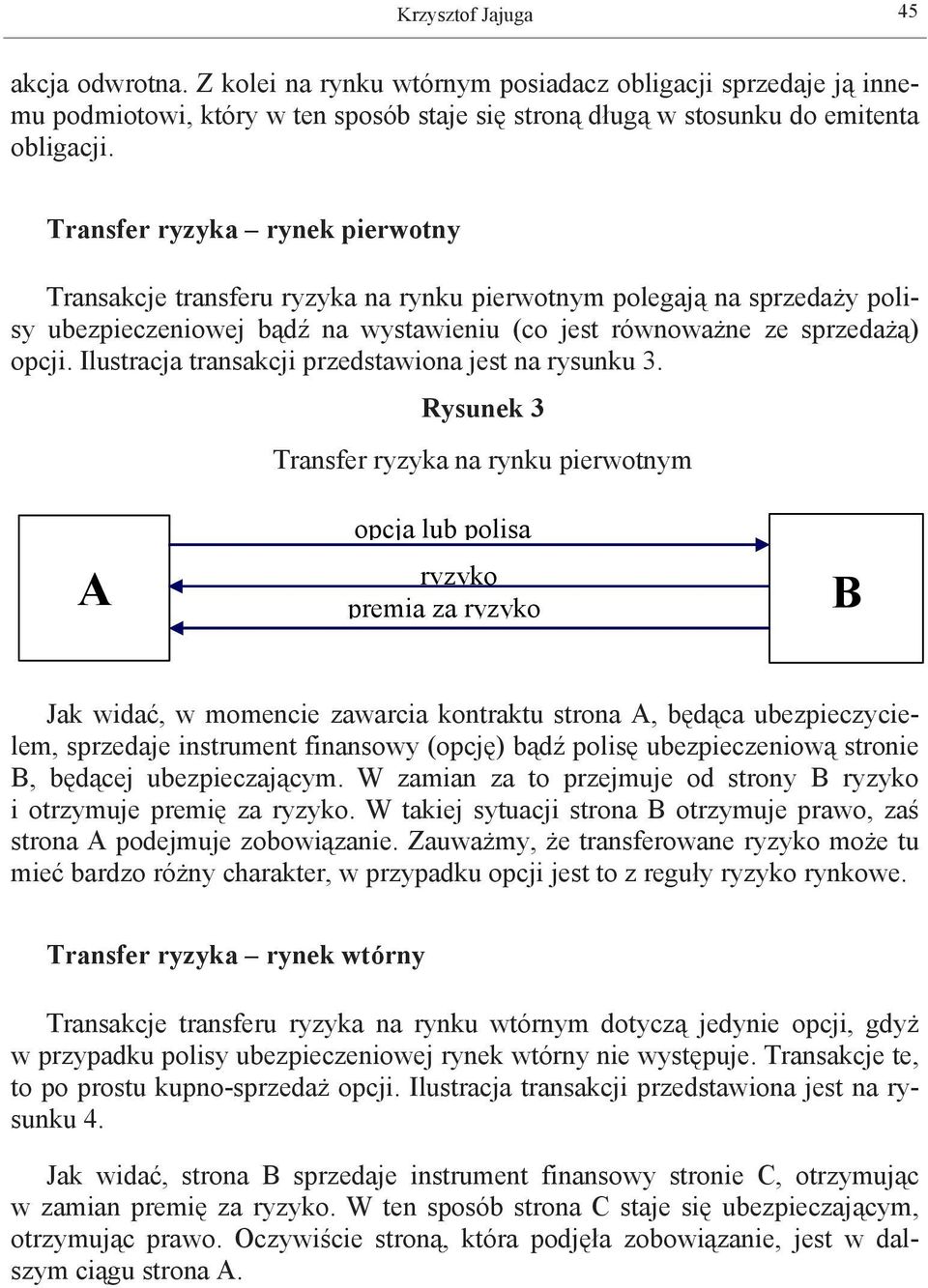Ilustrcj trnskcji przedstwion jest n rysunku 3.