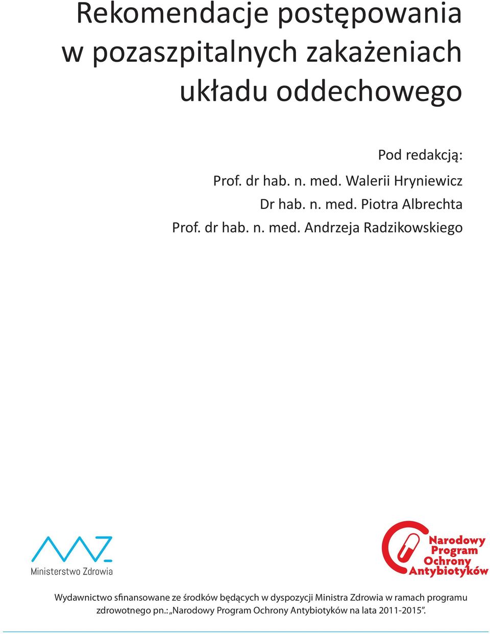 Walerii Hryniewicz Dr hab. n. med. Piotra Albrechta Prof.