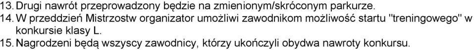 W przeddzień Mistrzostw organizator umożliwi zawodnikom możliwość