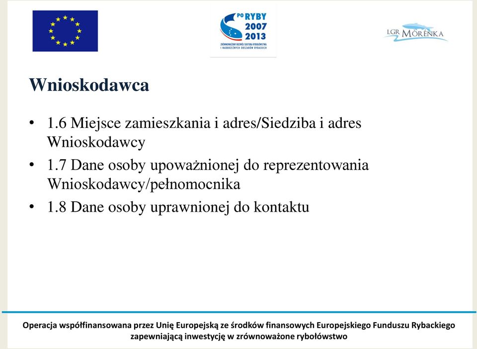 adres Wnioskodawcy 1.