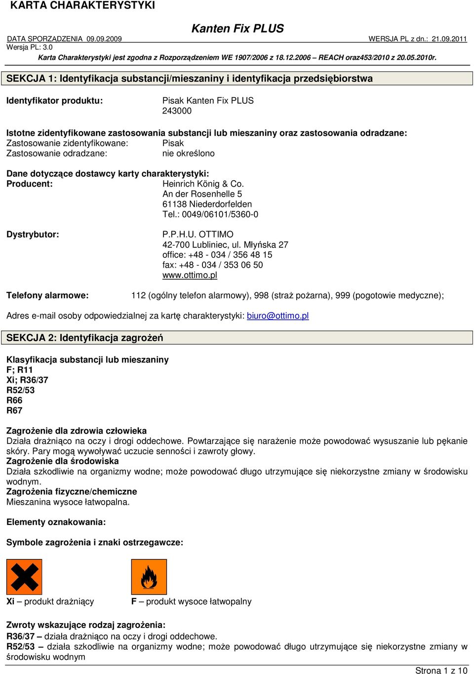 An der Rosenhelle 5 61138 Niederdorfelden Tel.: 0049/06101/5360-0 Dystrybutor: Telefony alarmowe: P.P.H.U. OTTIMO 42-700 Lubliniec, ul.
