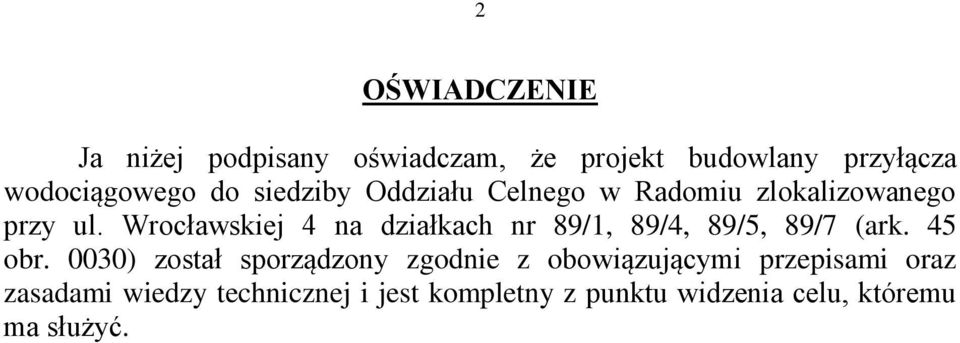 Wrocławskiej 4 na działkach nr 89/1, 89/4, 89/5, 89/7 (ark. 45 obr.