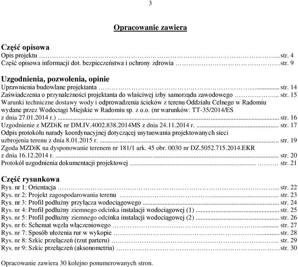 14 Zaświadczenia o przynależności projektanta do właściwej izby samorządu zawodowego... str.