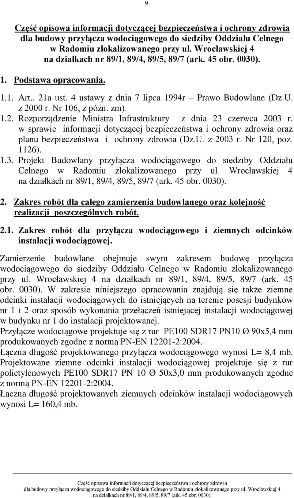 w sprawie informacji dotyczącej bezpieczeństwa i ochrony zdrowia oraz planu bezpieczeństwa i ochrony zdrowia (Dz.U. z 2003 