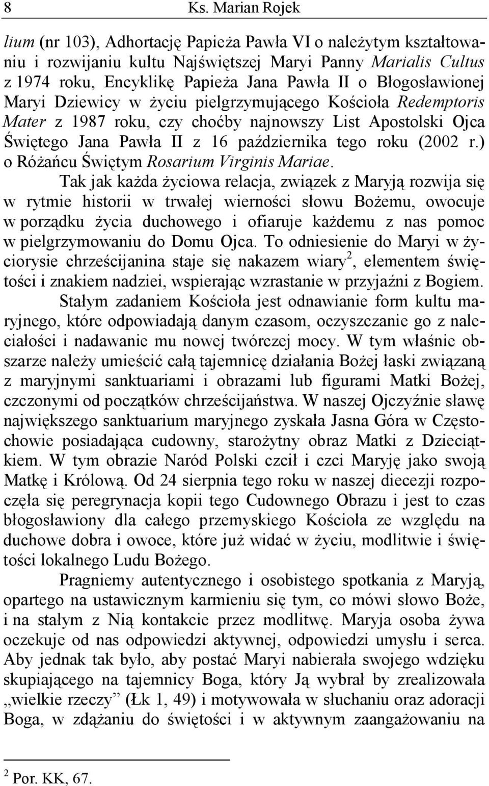 ) o Różańcu Świętym Rosarium Virginis Mariae.