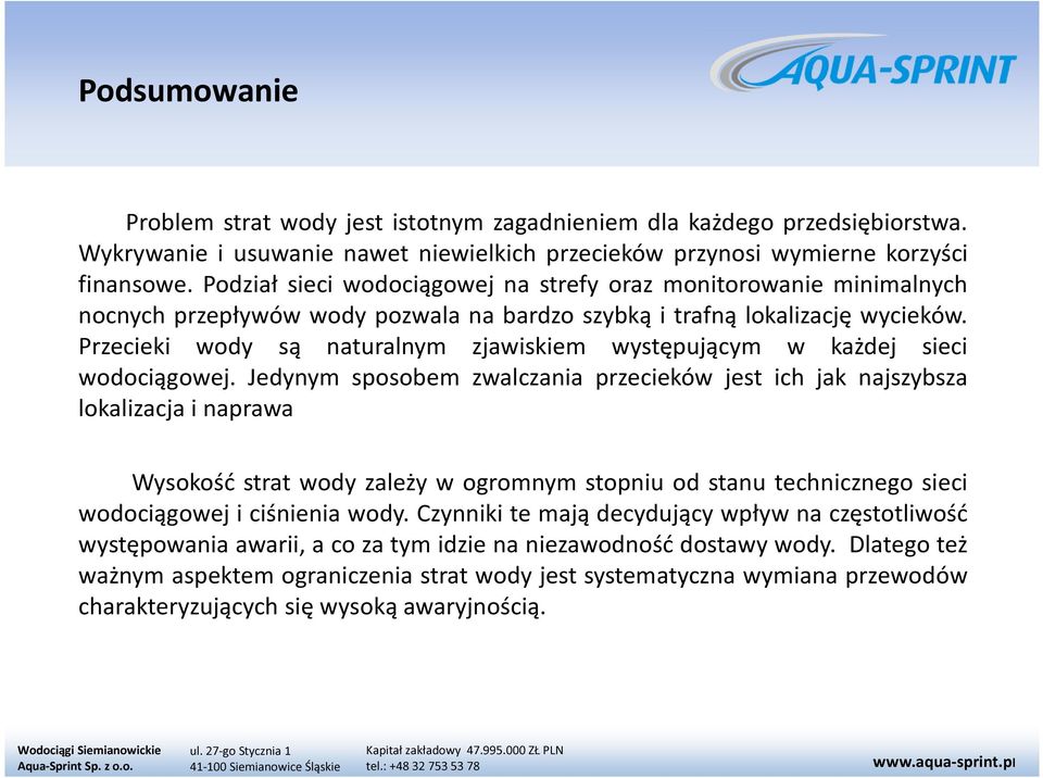 Przecieki wody są naturalnym zjawiskiem występującym w każdej sieci wodociągowej.
