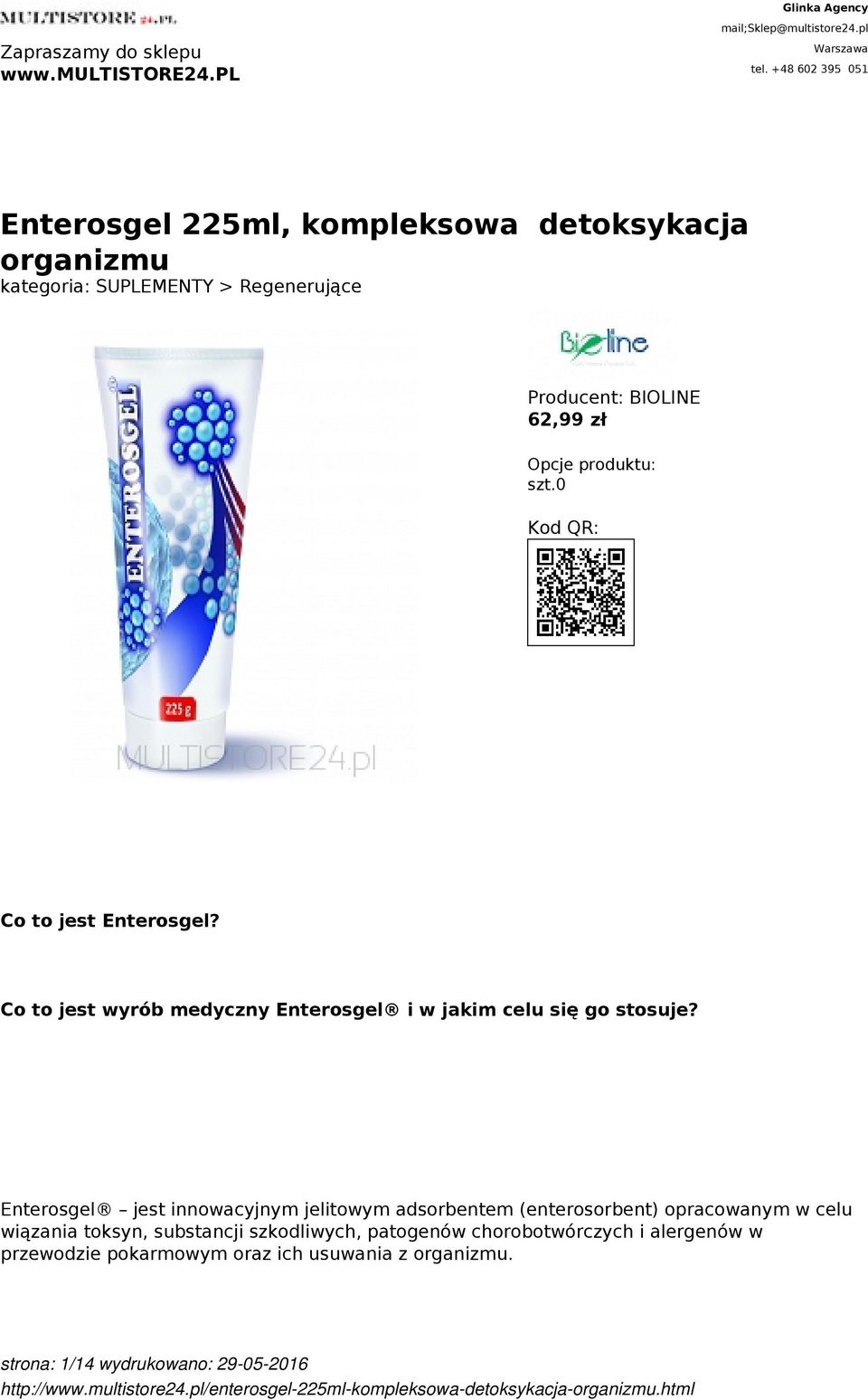 szt.0 Kod QR: Co to jest Enterosgel? Co to jest wyrób medyczny Enterosgel i w jakim celu się go stosuje?