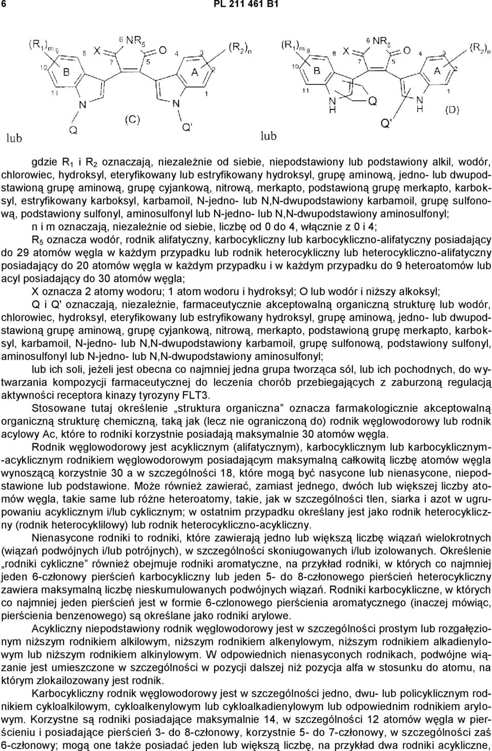 sulfonową, podstawiony sulfonyl, aminosulfonyl lub N-jedno- lub N,N-dwupodstawiony aminosulfonyl; n i m oznaczają, niezależnie od siebie, liczbę od 0 do 4, włącznie z 0 i 4; R 5 oznacza wodór, rodnik