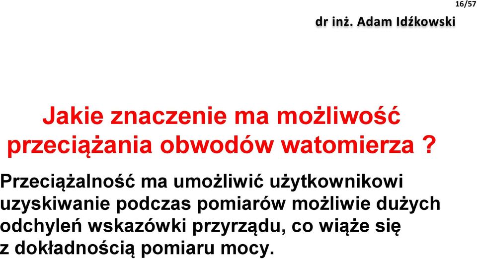 Przeciążalność ma umożliwić użytkownikowi uzyskiwanie