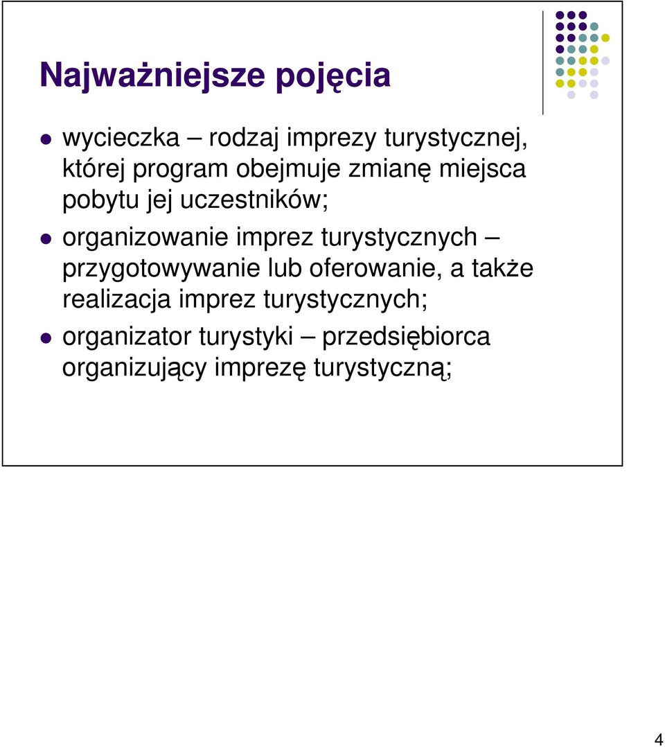 turystycznych przygotowywanie lub oferowanie, a także realizacja imprez