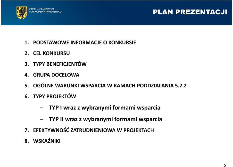 OGÓLNE WARUNKI WSPARCIA W RAMACH PODDZIAŁANIA 5.2.2 6.