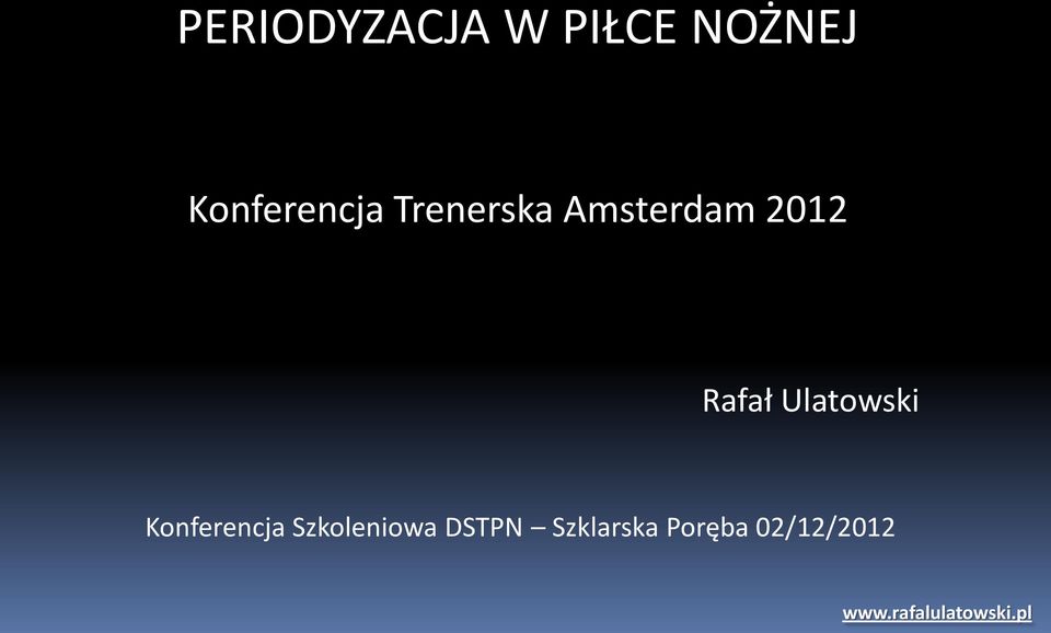 2012 Rafał Ulatowski Konferencja