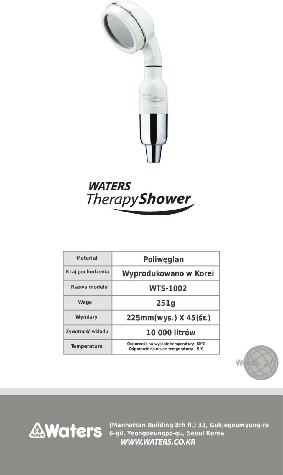 ) 10 000 litrów Odporność na wysokie temperatury: 80 C Odporność na niskie