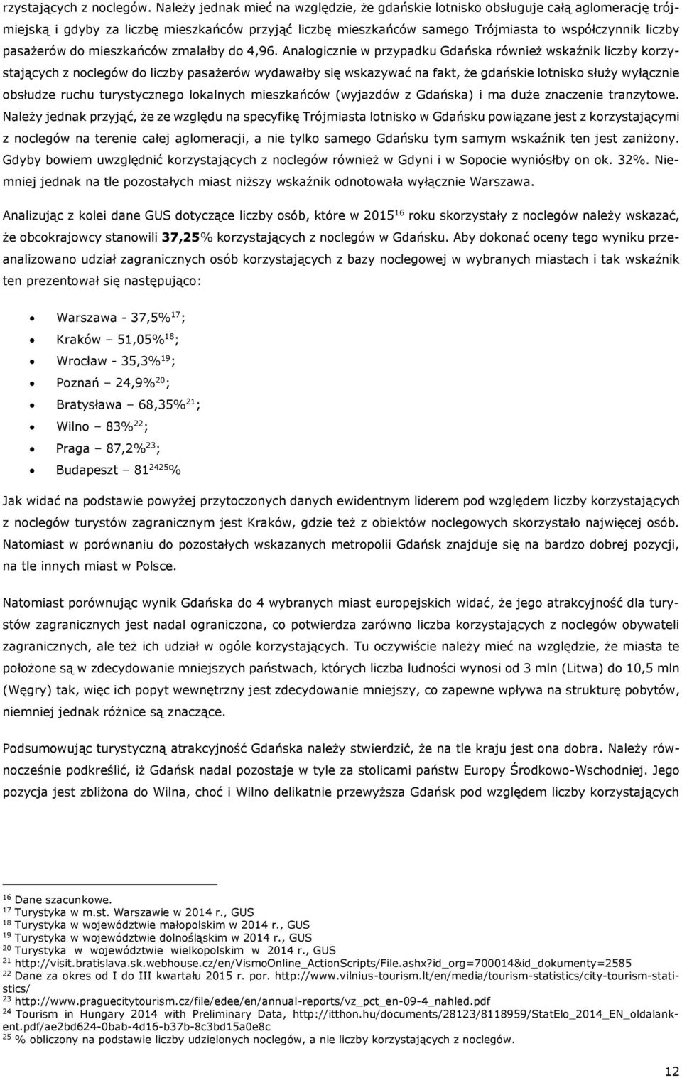 pasażerów do mieszkańców zmalałby do 4,96.