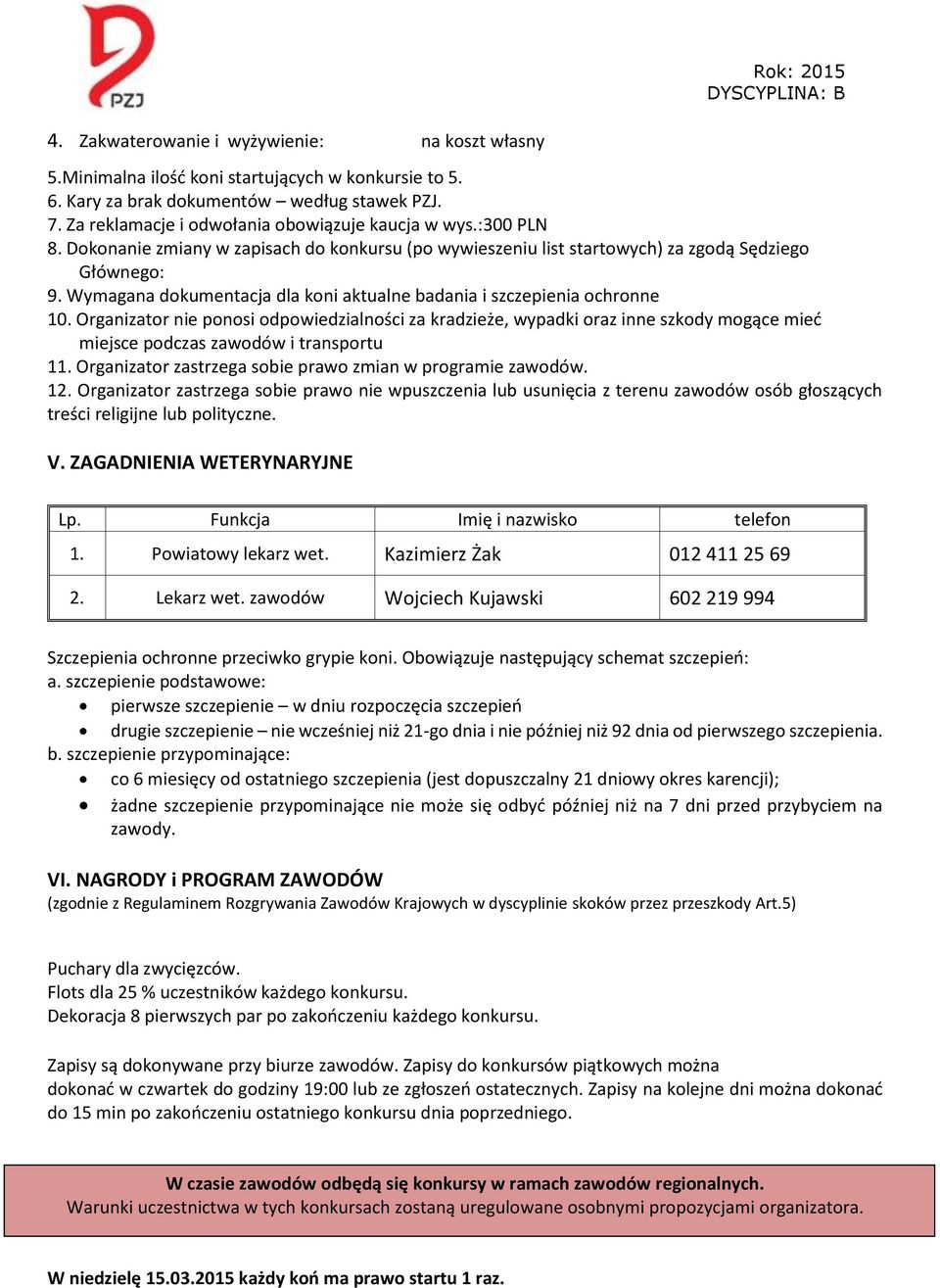 Wymagana dokumentacja dla koni aktualne badania i szczepienia ochronne 10.