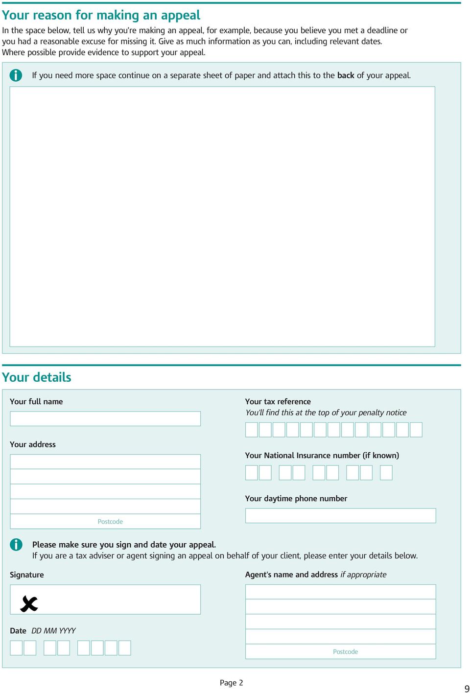 If you need more space continue on a separate sheet of paper and attach this to the back of your appeal.