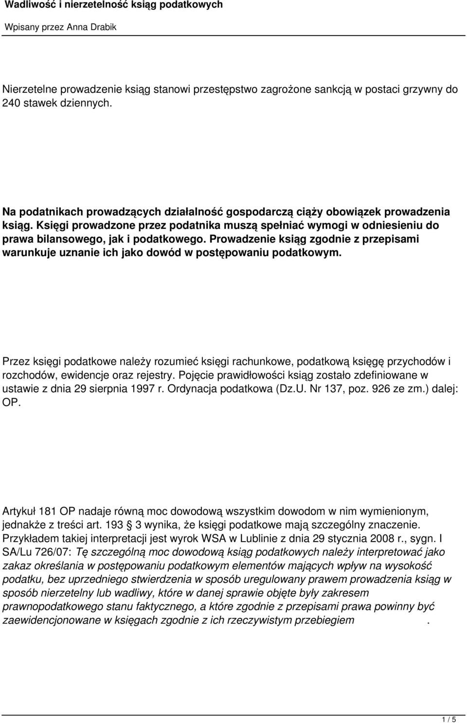 Prowadzenie ksiąg zgodnie z przepisami warunkuje uznanie ich jako dowód w postępowaniu podatkowym.