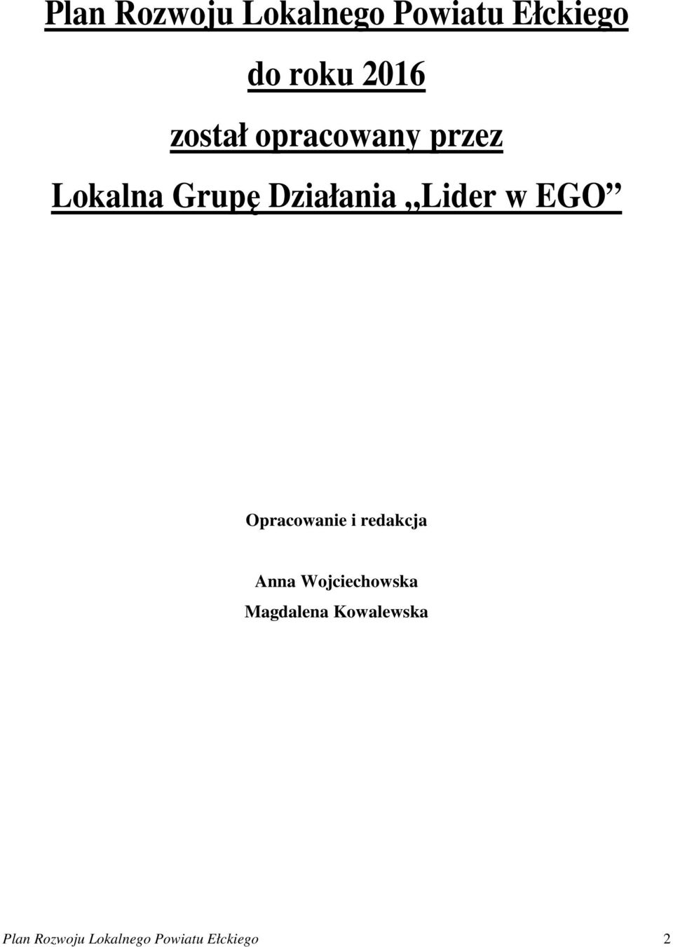 w EGO Opracowanie i redakcja Anna Wojciechowska