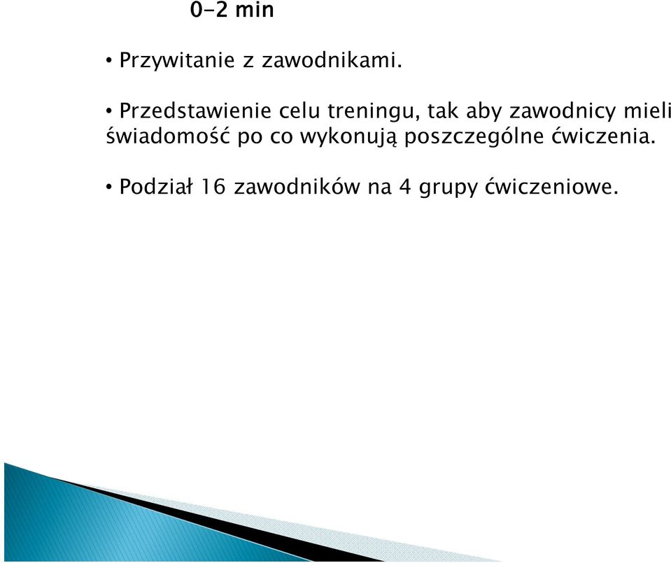 zawodnicy mieli świadomość po co wykonują