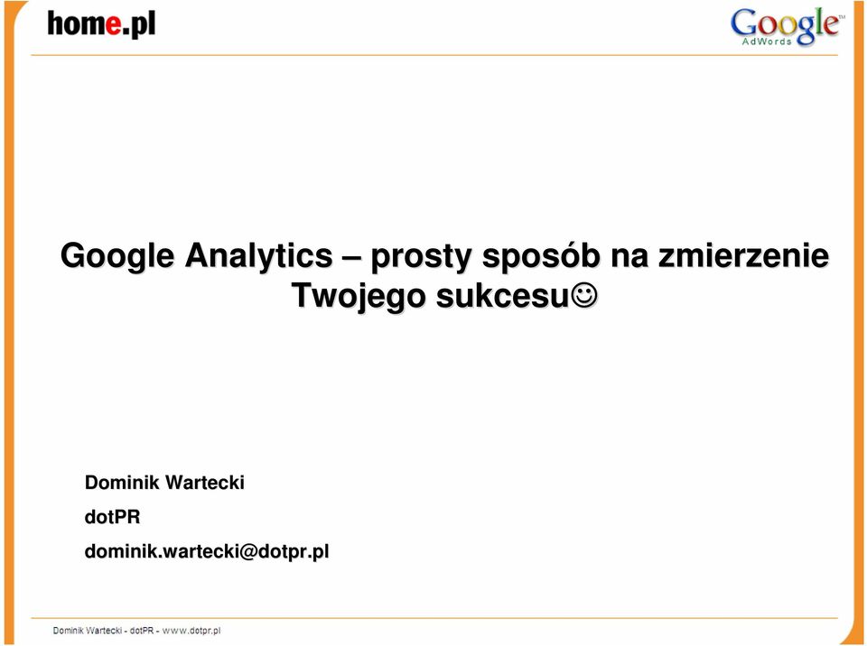 Twojego sukcesu Dominik