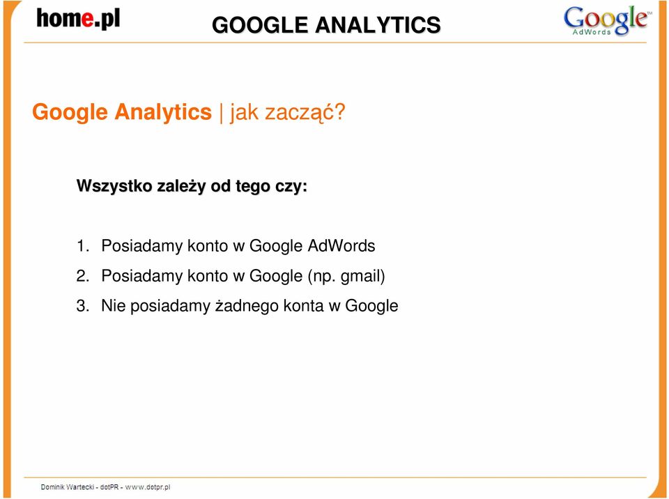 Posiadamy konto w Google AdWords 2.