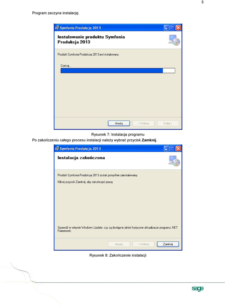 zakończeniu całego procesu instalacji