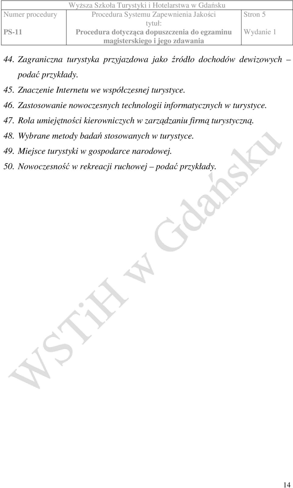 Zastosowanie nowoczesnych technologii informatycznych w turystyce. 47.