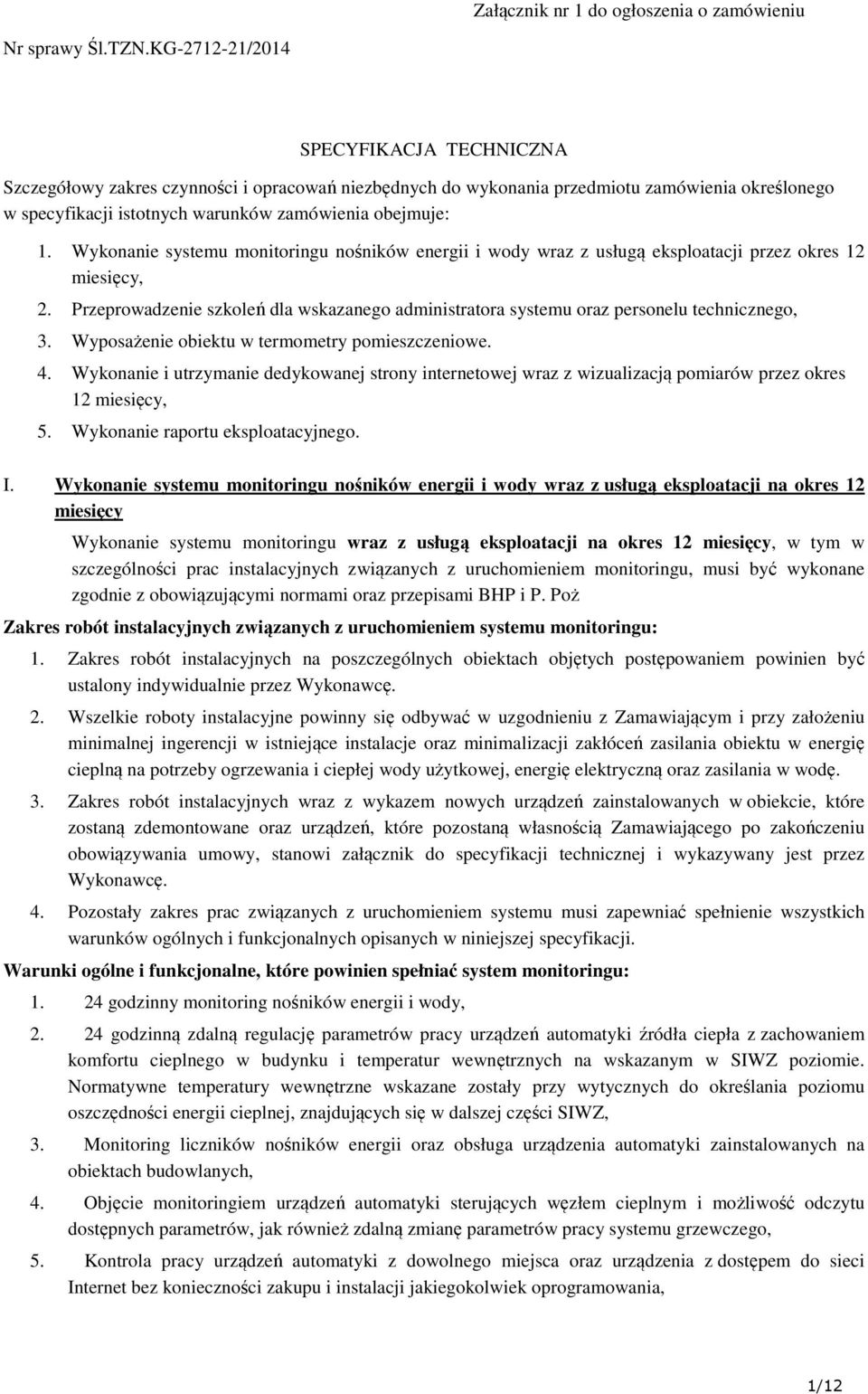 Wykonanie systemu monitoringu nośników energii i wody wraz z usługą eksploatacji przez okres 12 miesięcy, 2.
