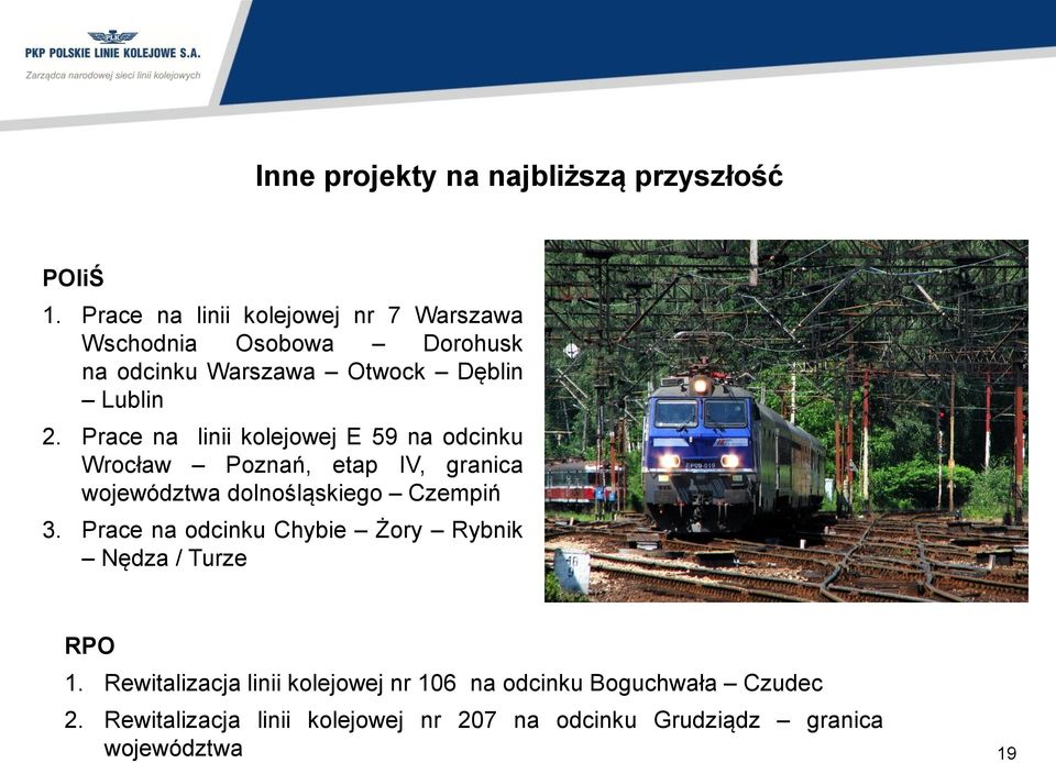 Prace na linii kolejowej E 59 na odcinku Wrocław Poznań, etap IV, granica województwa dolnośląskiego Czempiń 3.