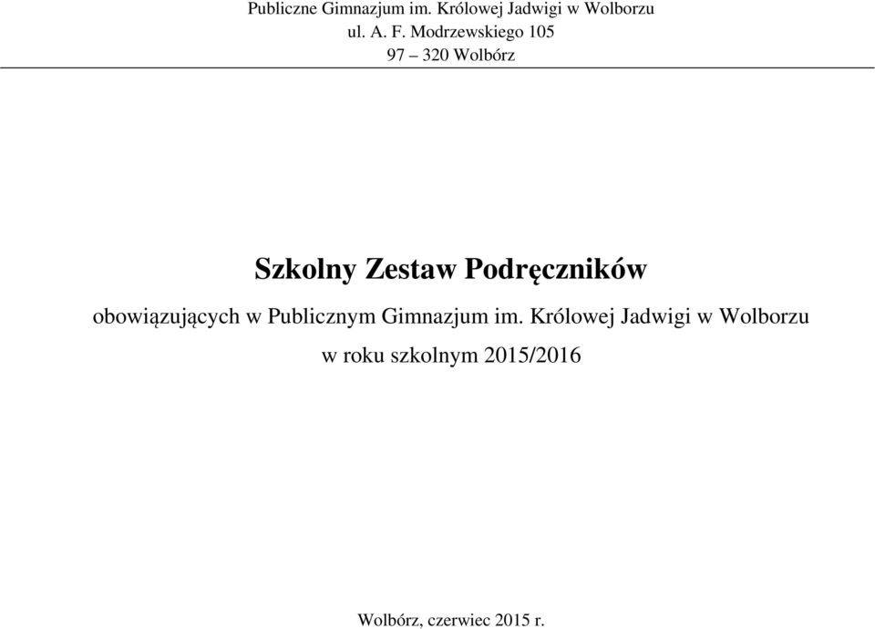 obowiązujących w Publicznym Gimnazjum im.