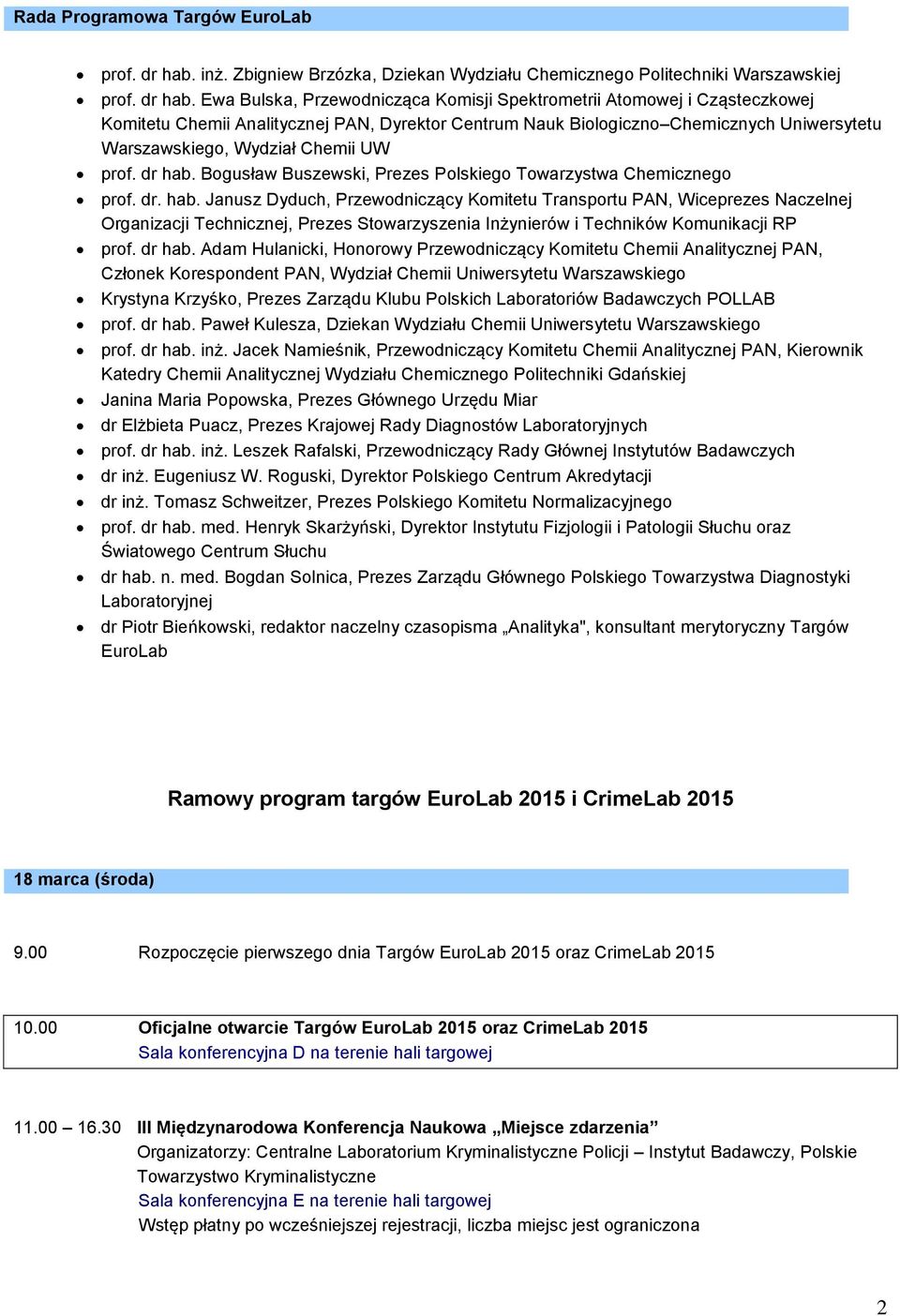 Ewa Bulska, Przewodnicząca Komisji Spektrometrii Atomowej i Cząsteczkowej Komitetu Chemii Analitycznej PAN, Dyrektor Centrum Nauk Biologiczno Chemicznych Uniwersytetu Warszawskiego, Wydział Chemii UW