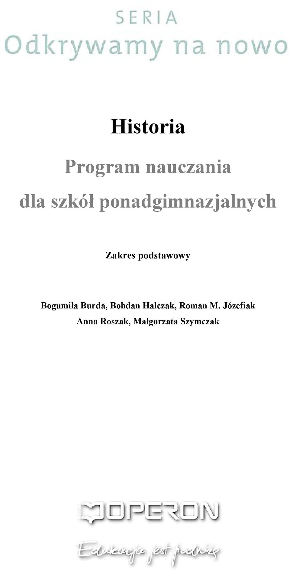 Bogumiła Burda, Bohdan Halczak, Roman