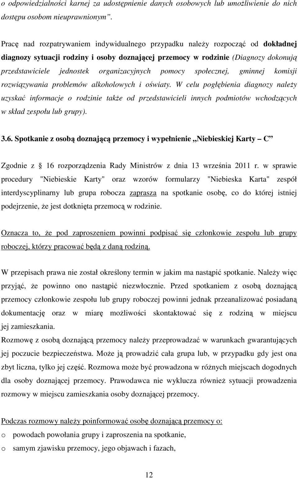 organizacyjnych pomocy społecznej, gminnej komisji rozwiązywania problemów alkoholowych i oświaty.