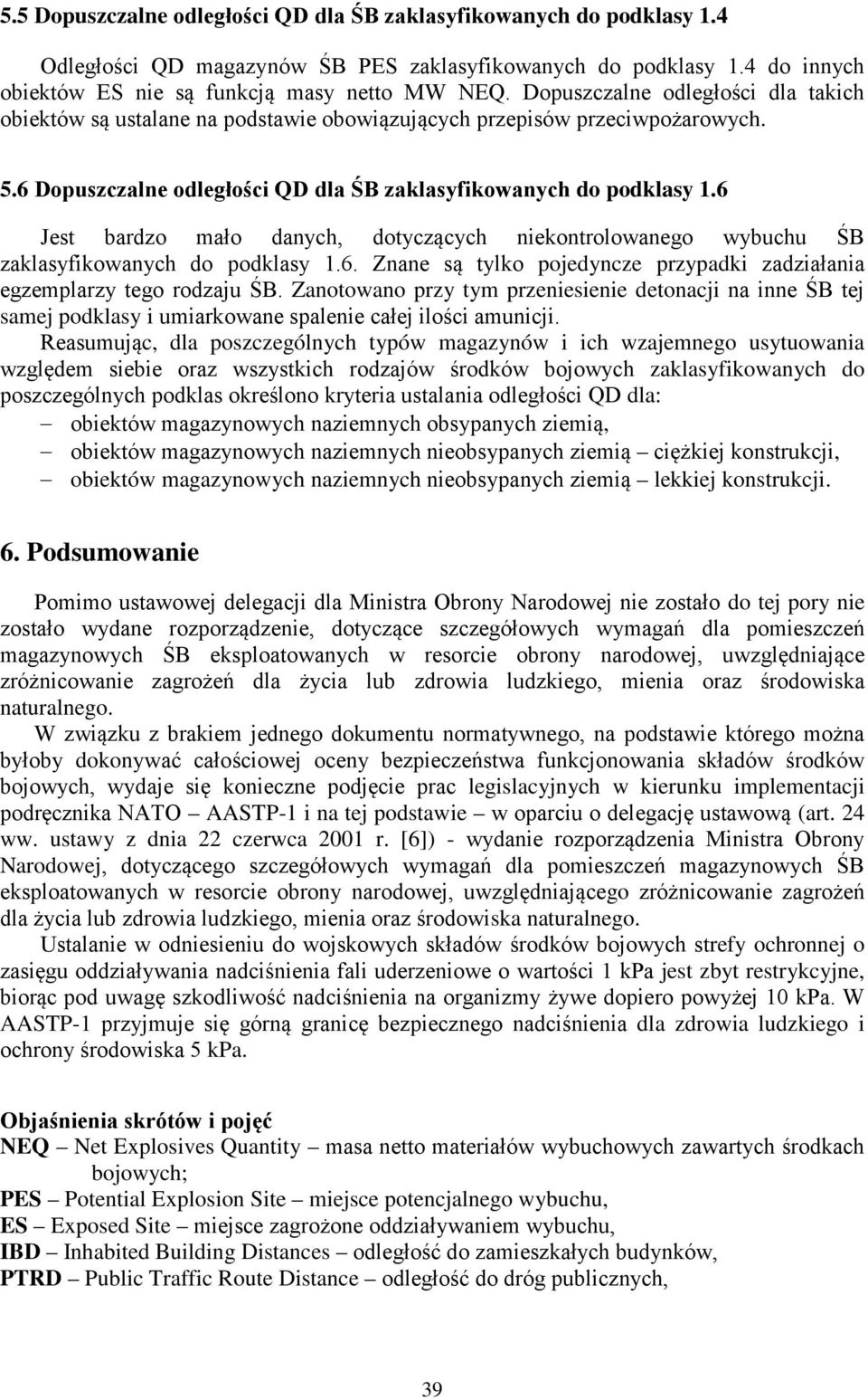 magazynowych naziemnych n lekkiej konstrukcji. 6. Podsumowanie do tej pory nie naturalnego. dokon legislacyjnych w kierunku implementacji AASTP- i na tej podstawie (art. 24 ww.