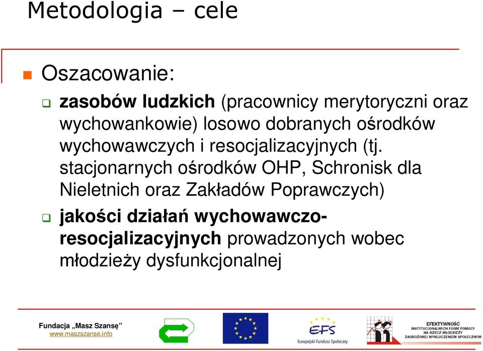 stacjonarnych orodków OHP, Schronisk dla Nieletnich oraz Zakadów Poprawczych)