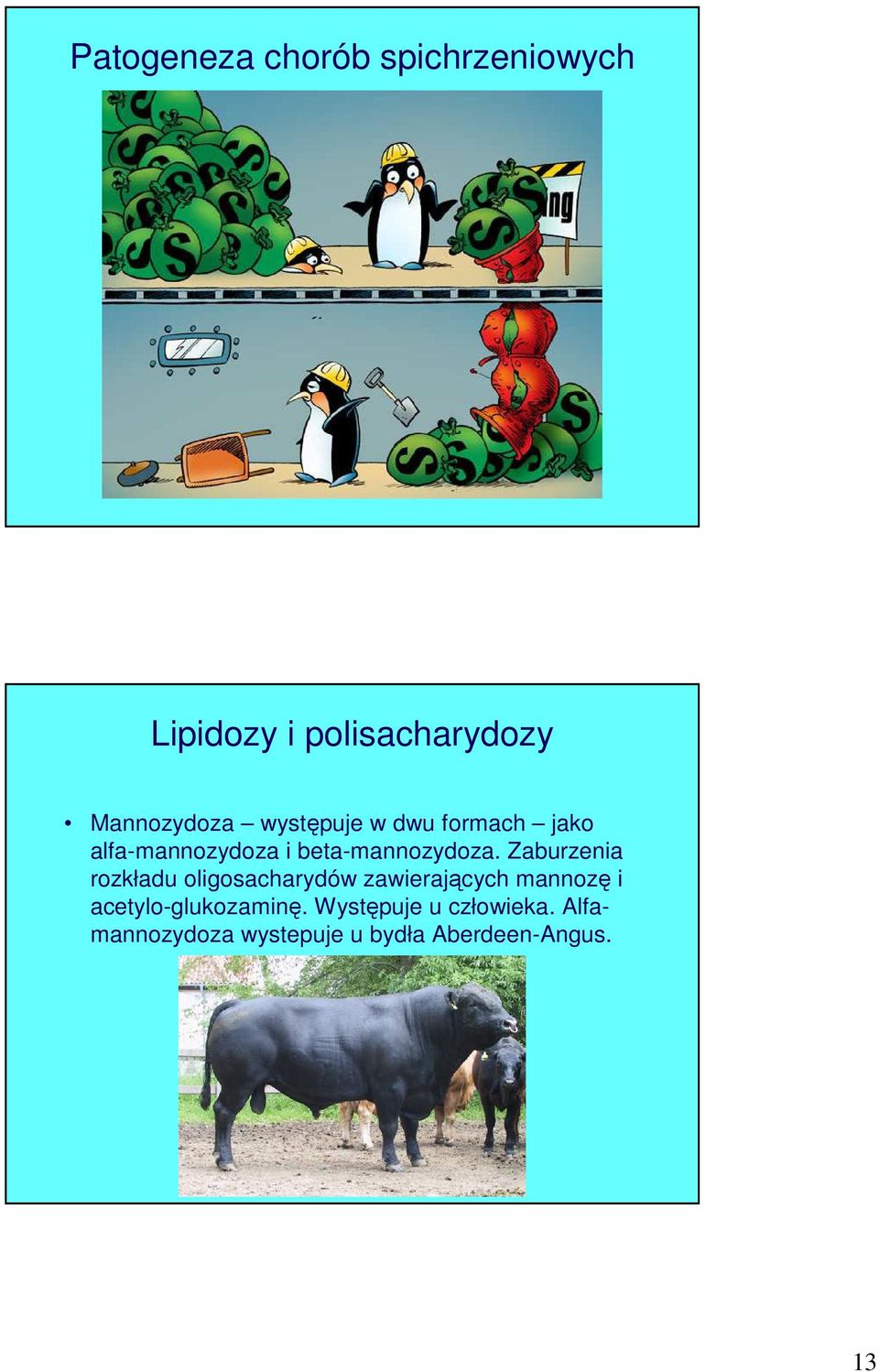 Zaburzenia rozkładu oligosacharydów zawierających mannozę i