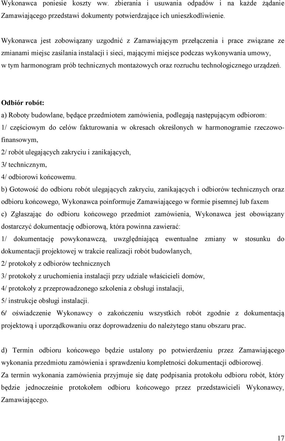 technicznych montażowych oraz rozruchu technologicznego urządzeń.