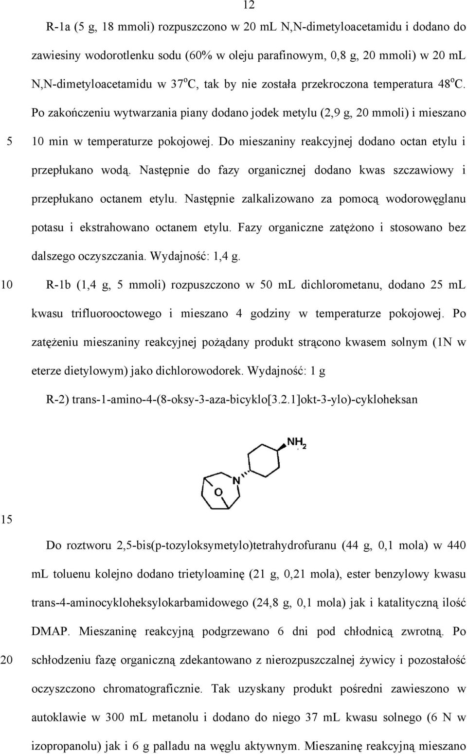Do mieszaniny reakcyjnej dodano octan etylu i przepłukano wodą. Następnie do fazy organicznej dodano kwas szczawiowy i przepłukano octanem etylu.