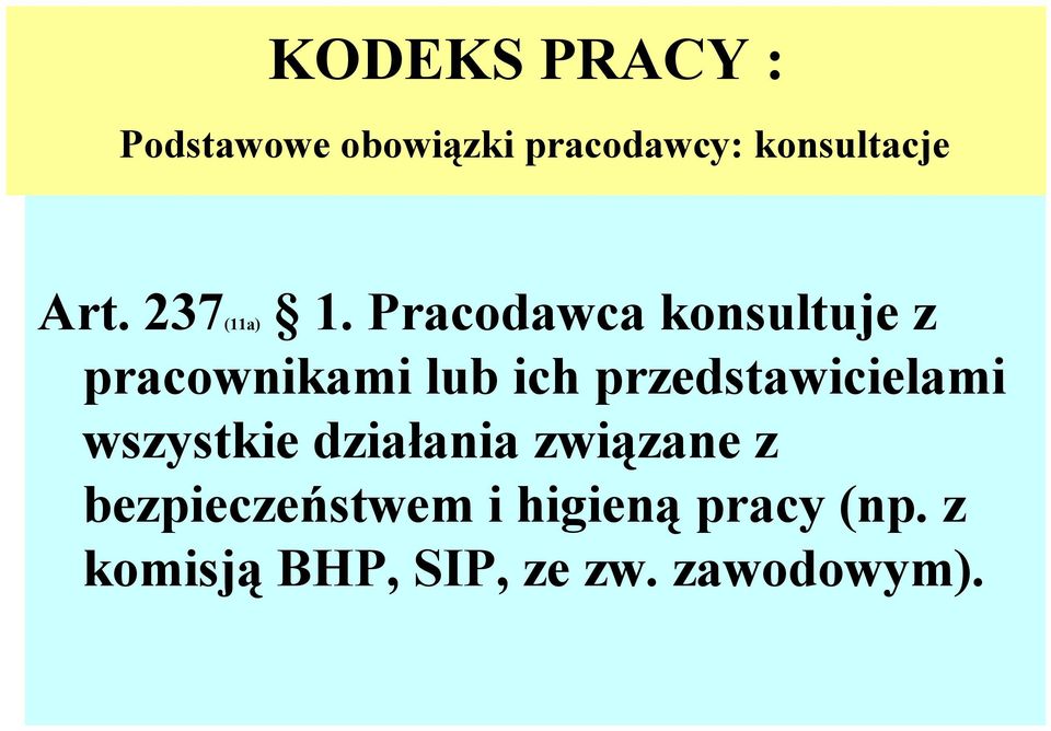 Pracodawca konsultuje z pracownikami lub ich