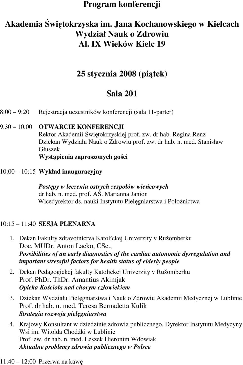 Regina Renz Dziekan Wydziału Nauk o Zdrowiu prof. zw. dr hab. n. med.