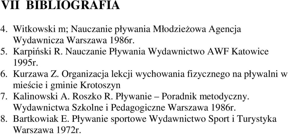 Organizacja lekcji wychowania fizycznego na pływalni w mieście i gminie Krotoszyn 7. Kalinowski A. Roszko R.