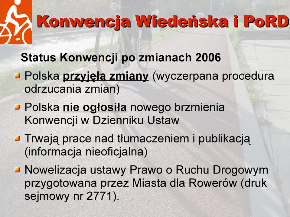 Trwają prace nad tłumaczeniem i publikacją (informacja nieoficjalna) Nowelizacja