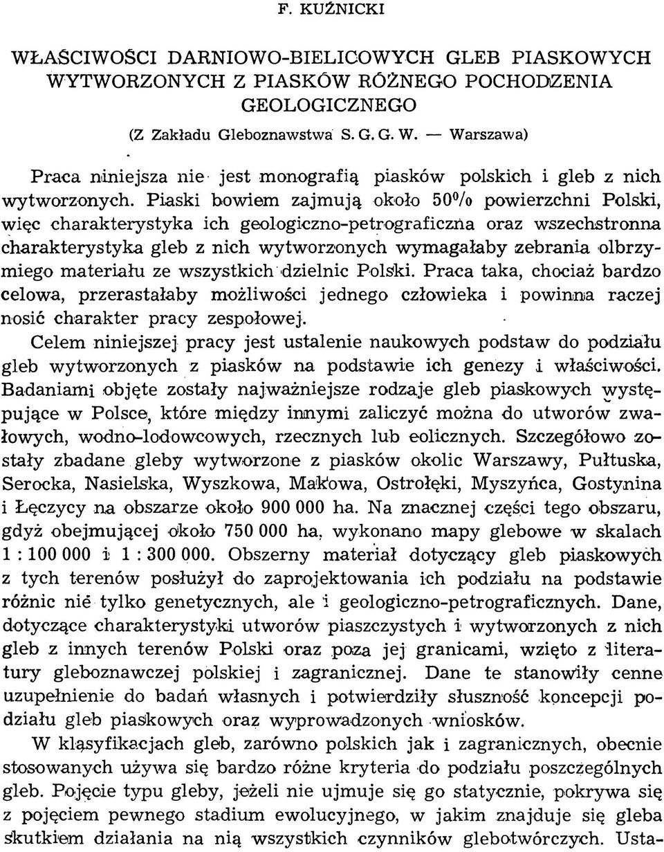olbrzymiego m ateriału ze wszystkich dzielnic Polski. P raca taka, chociaż bardzo celowa, przerastałaby możliwości jednego człowieka i powinna raczej nosić charakter pracy zespołowej.
